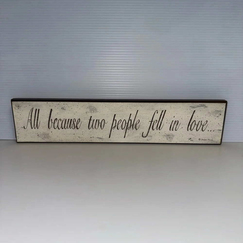 All Because Two People Fell In Love Donna Atkins Home Decor Sign Rustic - Picture 7 of 7